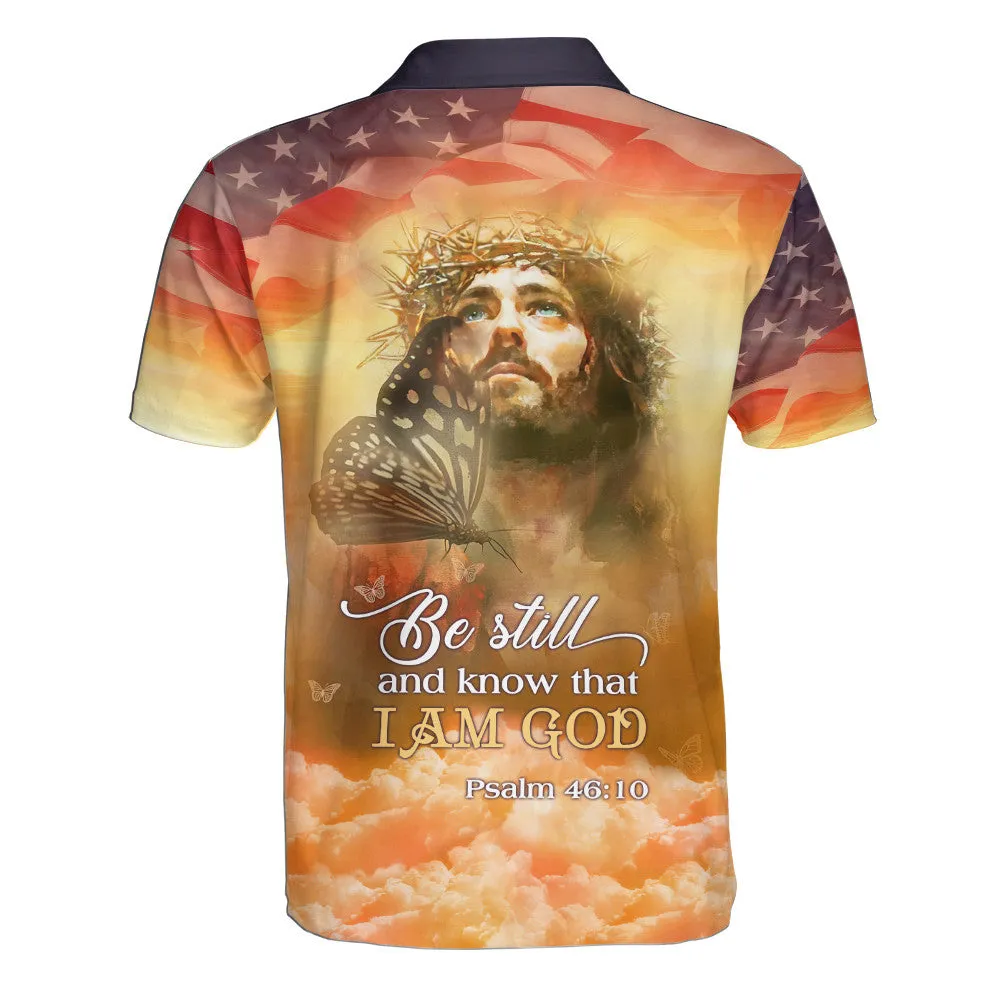 Be Still And Know That I Am God Butterfly Polo Shirt - Christian Shirts & Shorts