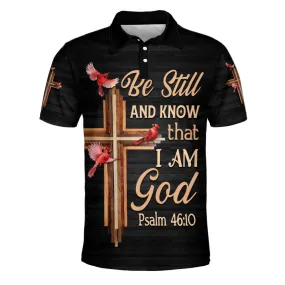 Be Still And Know That I Am God Cardinal Polo Shirt - Christian Shirts & Shorts