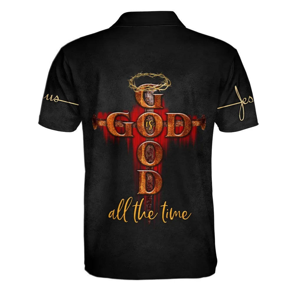 God Is Good All The Time Cross Polo Shirt - Christian Shirts & Shorts