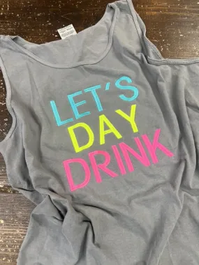 LET'S DAY DRINK Embroidered Tee/Tank